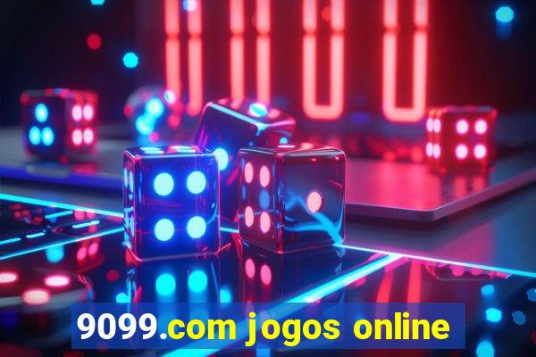 9099.com jogos online